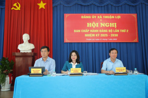 Hội nghị Ban chấp hành Đảng bộ xã Thuận Lợi lần thứ 2 nhiệm kỳ 2025 – 2030