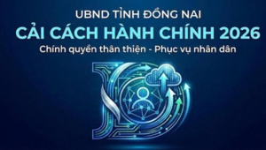 Đồng Nai triển khai kế hoạch cải cách hành chính năm 2026