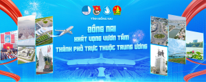 Đồng Nai Đẩy Mạnh Tuyên Truyền, Tạo Khí Thế Thi Đua Chào Mừng Thành Lập Thành Phố