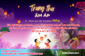 XÃ THUẬN LỢI - TRUNG THU YÊU THƯƠNG  – NÂNG NIU NỤ...