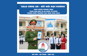 Xây dựng Mô hình “Zalo Công an - kết nối học đường” và phát động phong trào “toàn dân bảo vệ ANTQ” trong khối trường học năm 2025 - 2026