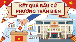 PHƯỜNG TRẤN BIÊN CÔNG BỐ KẾT QUẢ BẦU CỬ ĐẠI BIỂU HĐND PHƯỜNG KHÓA II (NHIỆM KỲ 2026 - 2031)