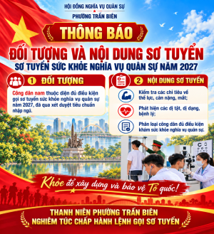PHƯỜNG TRẤN BIÊN THÔNG BÁO SƠ TUYỂN SỨC KHỎE NGHĨA VỤ QUÂN SỰ NĂM 2027