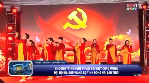 Chương trình Nghệ thuật chào mừng Đại hội đại biểu Đảng bộ tỉnh Đồng Nai