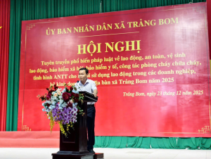 TỔ CHỨC HỘI NGHỊ TUYÊN TRUYỀN, PHỔ BIẾN PHÁP LUẬT CHO NGƯỜI SỬ DỤNG LAO ĐỘNG TRÊN ĐỊA BÀN XÃ TRẢNG BOM NĂM 2025