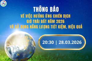 Thông báo về việc hưởng ứng Chiến dịch Giờ Trái đất năm 2026...