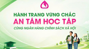 Tín dụng chính sách - Điểm tựa giúp học sinh, sinh viên  vững bước trên con đường học tập