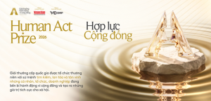 LAN TỎA NHỮNG HÀNH ĐỘNG ĐẸP VÌ CỘNG ĐỒNG – HƯỞNG ỨNG GIẢI THƯỞNG HUMAN ACT PRIZE 2026