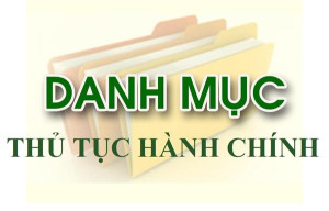 Quy trình nội bộ, quy trình điện tử giải quyết thủ tục hành chính trong các lĩnh vực quản lý nhà nước của ngành Công Thương
