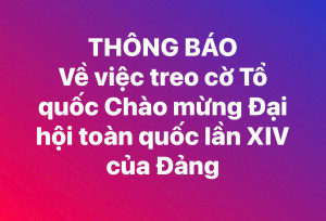 UBND phường Trảng Dài thông báo treo cờ Tổ quốc