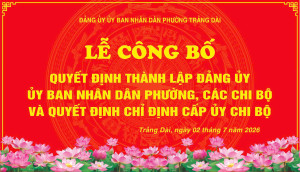 Đảng bộ UBND phường Trảng Dài tổ chức Lễ công bố và trao các Quyết định thành lập chi bộ trực thuộc