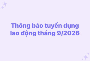 Trung tâm Dịch vụ việc làm Đồng Nai tiếp tục tuyển dụng tháng 9/2026