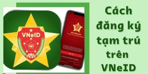 07 12 2025 Hướng dẫn cách đăng ký tạm trú trên ứng dụng VNeID