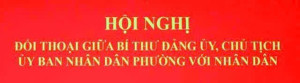 24 9 2026 Triển khai tổ chức Hội nghị đối thoại giữa đồng chí Bí thư Đảng ủy, đồng chí Chủ tịch UBND phường với Nhân dân năm 2026