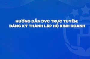 30 8 2026 Hướng dẫn thực hiện thủ tục đăng ký thành lập hộ kinh doanh online jpg