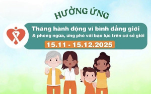 Hưởng ứng “Tháng hành động vì bình đẳng giới và phòng ngừa, ứng phó với bạo lực trên cơ sở giới” năm 2025