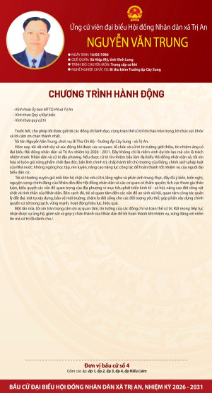 Chương trình hành động của ứng cử viên Nguyễn Văn Trung đơn vị bầu cử số 4