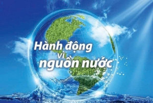 Bảo vệ nguồn nước trách nhiệm của mỗi người dân