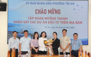 Phường Trị An chào đón Tập đoàn Mường Thanh khảo sát các dự án đầu tư trên địa bàn