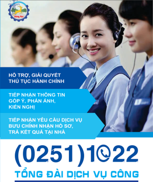 Đồng Nai chỉ đạo xử lý kịp thời phản ánh, kiến nghị trên Tổng đài Dịch vụ công 1022 để nâng cao mức độ hài lòng của người dân, doanh nghiệp