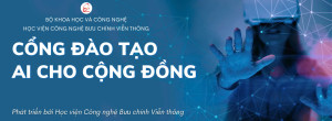 Tiếp cận tri thức công nghệ số cùng Cổng đào tạo AI miễn phí cho cộng đồng