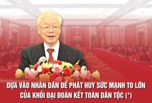 Đoàn kết – Đồng thuận – Phát triển: Sức mạnh từ niềm tin của Nhân dân