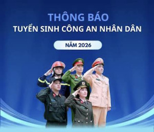 CÔNG AN XÃ XUÂN ĐÔNG THÔNG BÁO SƠ TUYỂN VÀ TUYỂN SINH VÀO CÁC TRƯỜNG CÔNG AN NHÂN DÂN NĂM 2026