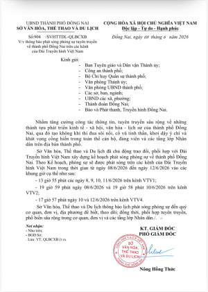 Thông báo phát sóng phóng sự tuyên truyền về thành phố Đồng Nai trên các kênh của Đài Truyền hình Việt Nam