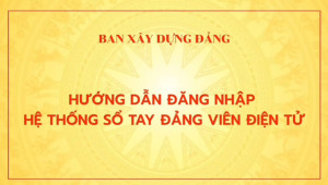 Hướng dẫn Đăng nhập sử dụng Sổ tay Đảng viên điện tử
