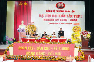 ĐẠI HỘI ĐẠI BIỂU ĐẢNG BỘ PHƯỜNG XUÂN LẬP LẦN THỨ I, NHIỆM KỲ 2025-2030
