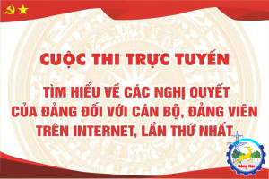 Đảng bộ phường Xuân lập  tham gia cuộc thi trực tuyến tìm hiểu về các nghị quyết của Đảng đối với cán bộ, đảng viên trên Internet, lần thứ nhất
