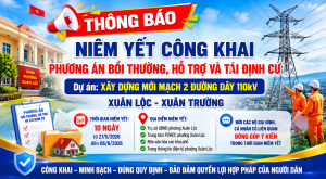 UBND phường Xuân Lộc thông báo niêm yết công khai Phương án Bồi thường, hỗ trợ và tái định cư Dự án đường dây 110kV Xuân Lộc - Xuân Trường