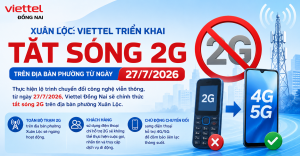 Xuân Lộc: Viettel triển khai tắt sóng 2G trên địa bàn từ ngày 27/7/2026