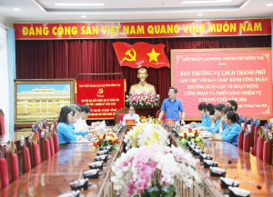 Liên đoàn Lao động thành phố Đồng Nai làm việc với Công đoàn phường Xuân Lộc