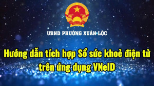 VIDEO HƯỚNG DẪN TÍCH HỢP SỔ SỨC KHỎE ĐIỆN TỬ TRÊN ỨNG DỤNG VNeID
