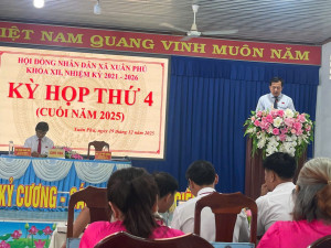 HỘI ĐỒNG NHÂN DÂN XÃ XUÂN PHÚ TỔ CHỨC THÀNH CÔNG KỲ HỌP THỨ 4 (KỲ HỌP CUỐI NĂM 2025)