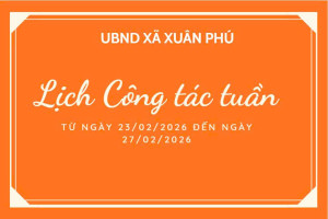 LỊCH CÔNG TÁC TUẦN CỦA UBND XÃ TỪ NGÀY 23/02/2026 ĐẾN NGÀY 27/02/2026