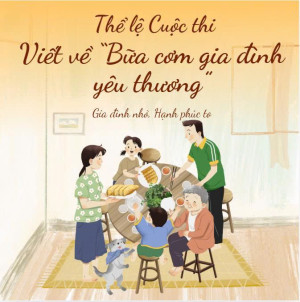 THỂ LỆ CUỘC THI "VIẾT VỀ BỮA CƠM GIA ĐÌNH YÊU THƯƠNG"