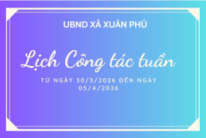 Lịch công tác tuần của lãnh đạo UBND xã (từ ngày 30/3/2026 đến 05/4/2026)