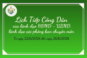Lịch tiếp công dân của lãnh đạo HĐND-UBND và lãnh đạo các cơ quan chuyên môn từ ngày 22/6/2026 đến ngày 26/6/2026