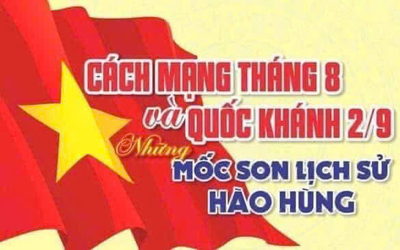 CHÀO MỪNG KỶ NIỆM 80 NĂM NGÀY CÁCH MẠNG 19/8 & QUỐC KHÁNH 2/9