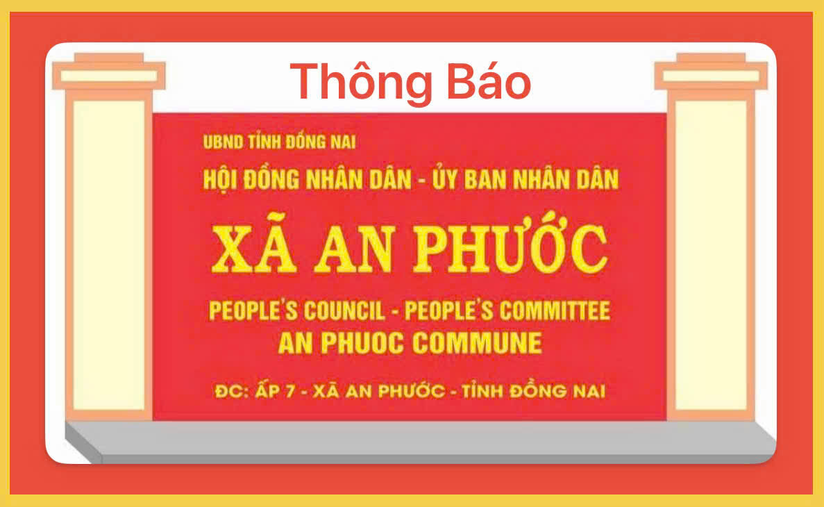 Thông báo - Về việc niêm yết công khai Quy hoạch chi tiết xây dựng tỷ lệ 1/500 Khu dân cư tại xã An Phước.