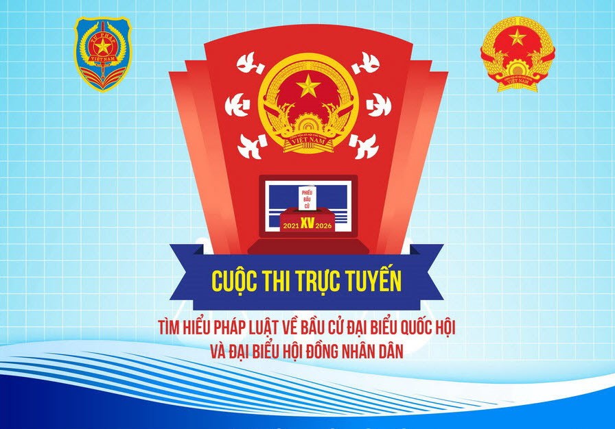 HƯỞNG ỨNG CUỘC THI TRỰC TUYẾN TÌM HIỂU BẦU CỬ QUỐC HỘI VÀ HỘI ĐỒNG NHÂN DÂN CÁC CẤP NHIỆM KỲ 2026 - 2031