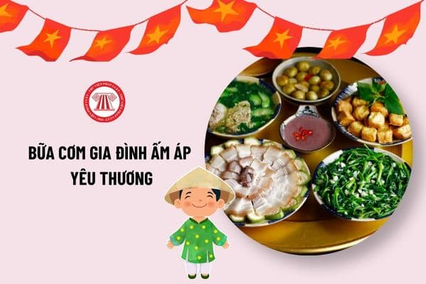 Bài mẫu Bữa cơm gia đình ấm áp yêu thương 2026 hay kèm theo hình ảnh