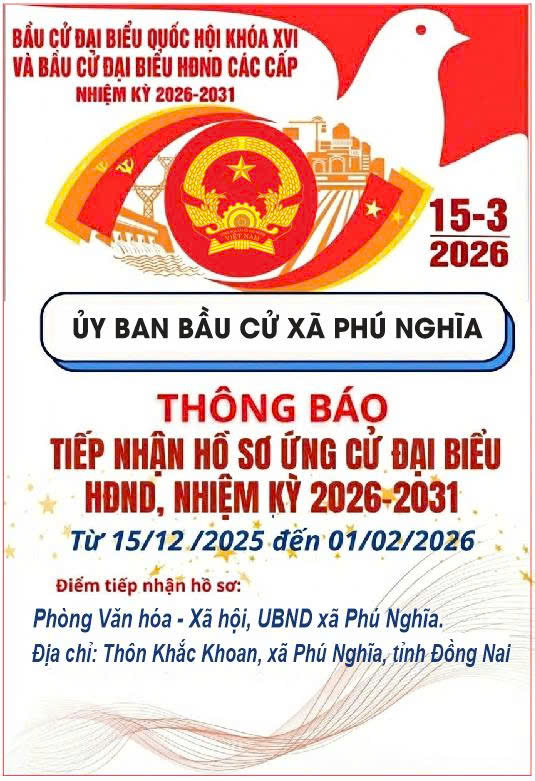 Tiếp nhận hồ sơ ứng cử đại biểu HĐND nhiệm kỳ 2026 - 2031 từ 15/12/2025 đến 01/02/2026.