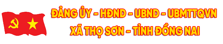 ĐẢNG ỦY - HĐND - UBND - UBMTTQ VN XÃ VÀ CÁC ĐOÀN THỂ CHÍNH TRỊ  - XÃ HỘI XÃ THỌ SƠN