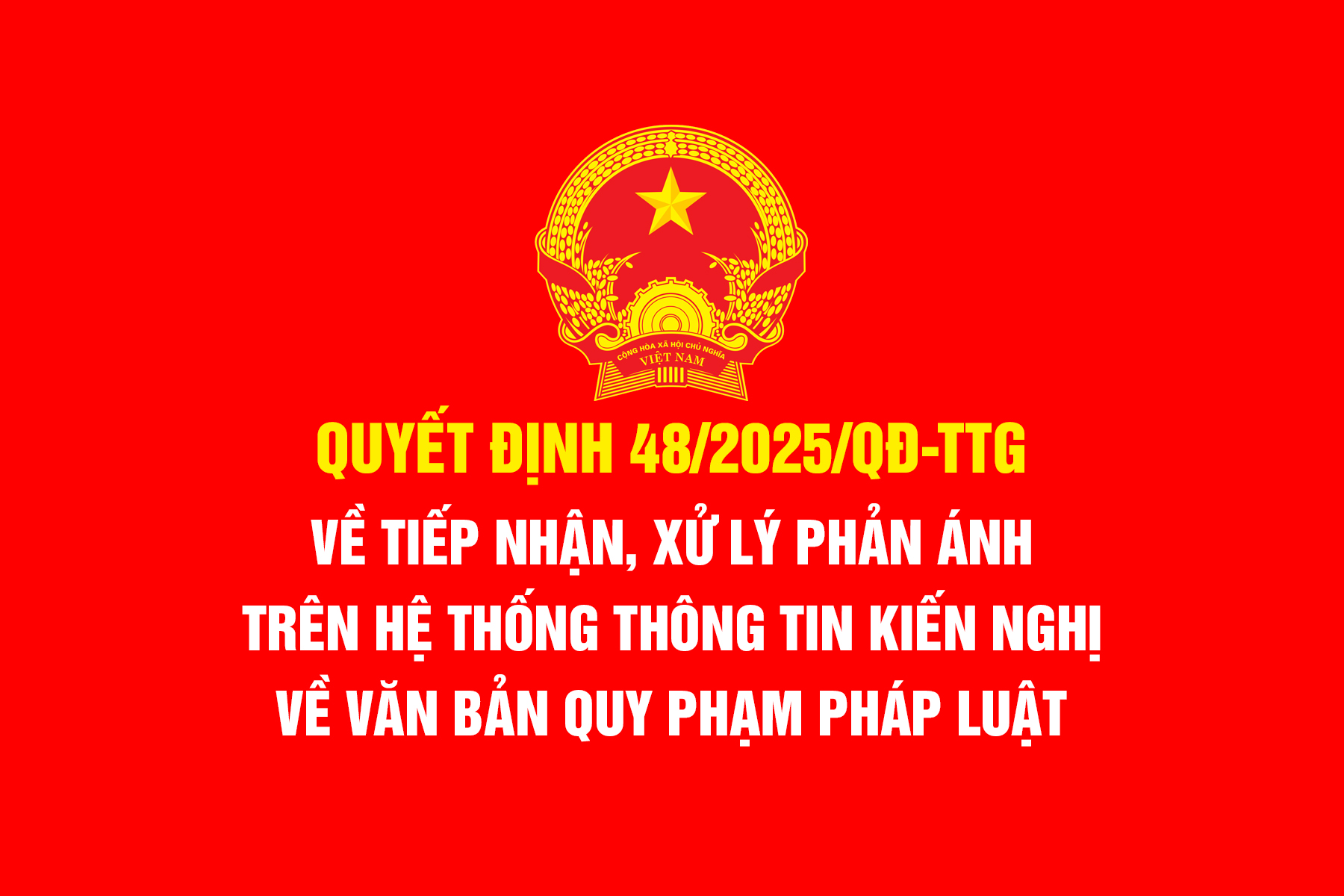 Quyết định 48/2025/QĐ-TTg về tiếp nhận, xử lý phản ánh trên Hệ thống thông tin kiến nghị về văn bản quy phạm pháp luật?