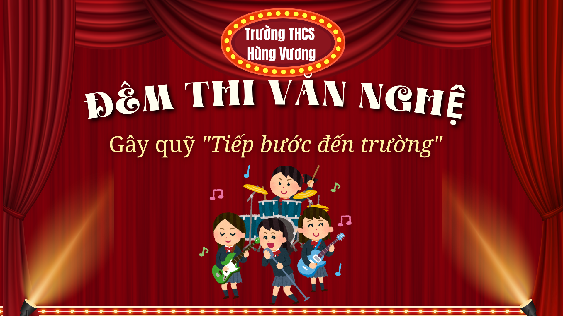 Thông tin chương trình Đêm thi văn nghệ và gây quỹ “Tiếp bước đến trường” của Trường THCS Hùng Vương