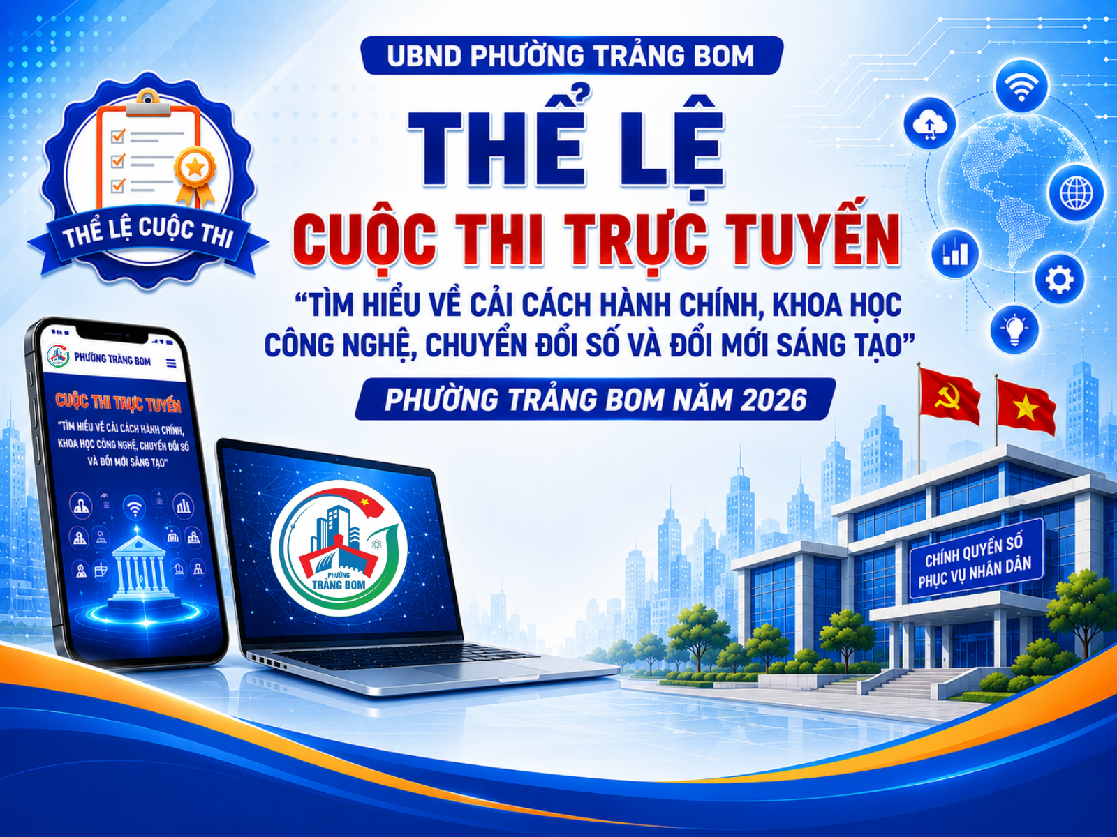 Thể lệ Cuộc thi trực tuyến “Tìm hiểu về cải cách hành chính, khoa học công nghệ, chuyển đổi số và Đổi mới sáng tạo” phường Trảng Bom năm 2026