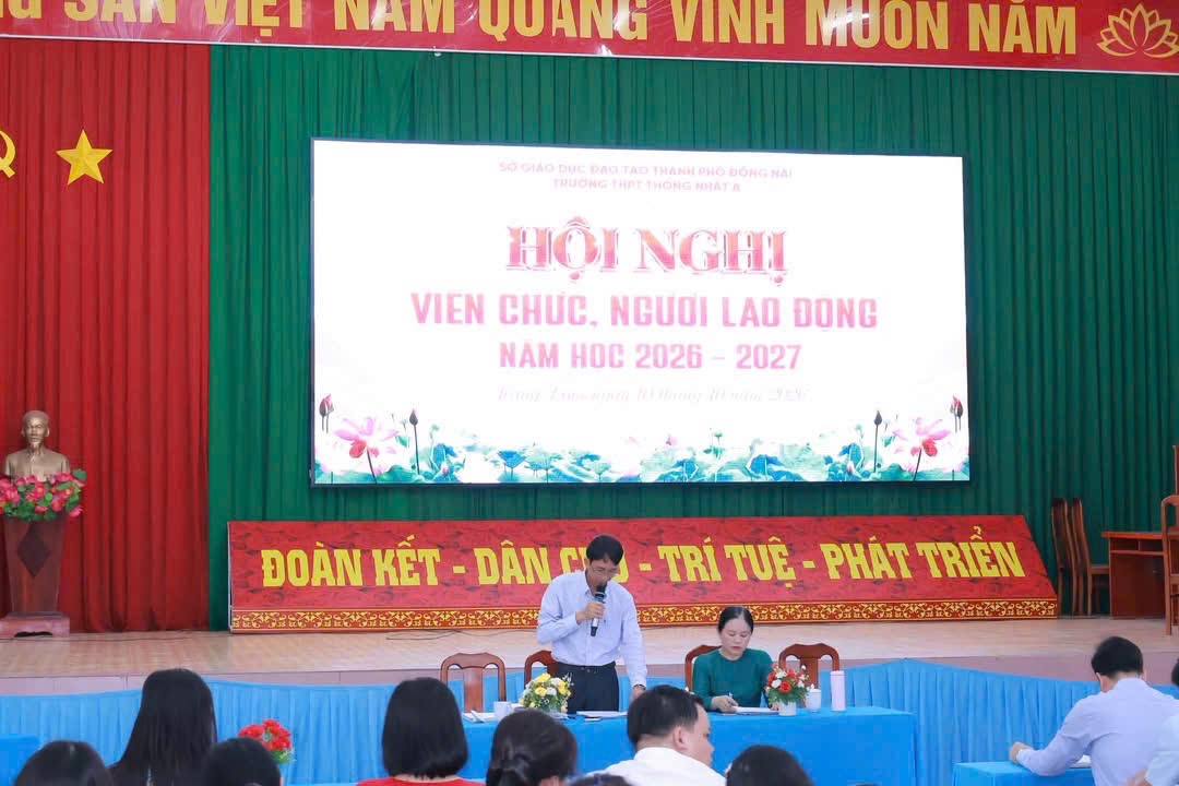 Trường THPT Thống Nhất A tổ chức Hội nghị viên chức, người lao động năm học 2026 – 2027.